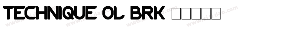 Technique OL BRK字体转换